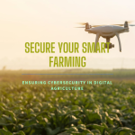 How to Secure Your Smart Farm From Cyber Threats