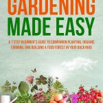 Organic Farming: A Step-By-Step Beginner’S Guide