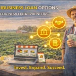 Agribusiness Loan Options for New Entrepreneurs: Unlock Success